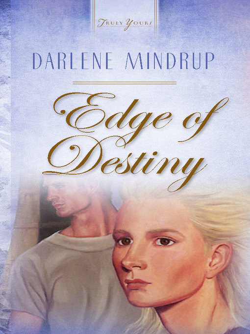 Title details for Edge of Destiny by Darlene Mindrup - Available